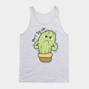 Don't Try Me - Funny Cactus Tank Top